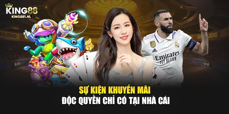 Sự kiện khuyến mãi độc quyền chỉ có tại nhà cái